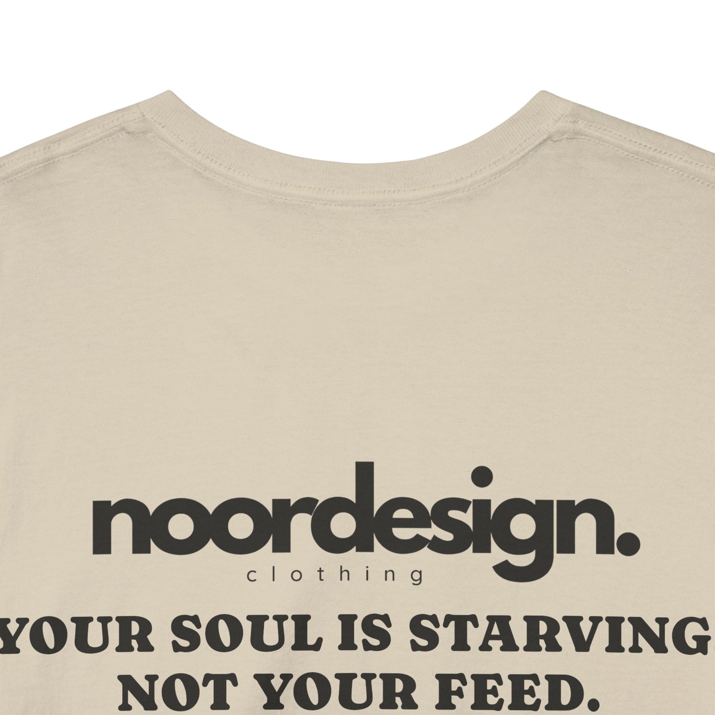 Your Soul is Starving, Not Your Feed | Unisex T-Shirt